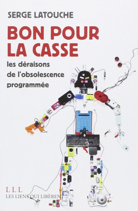 Bon pour la casse Les déraisons de l'obsolescence programmée Cover